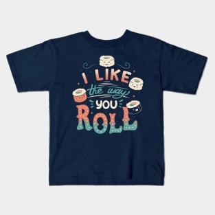 I Like The Way You Roll Kids T-Shirt